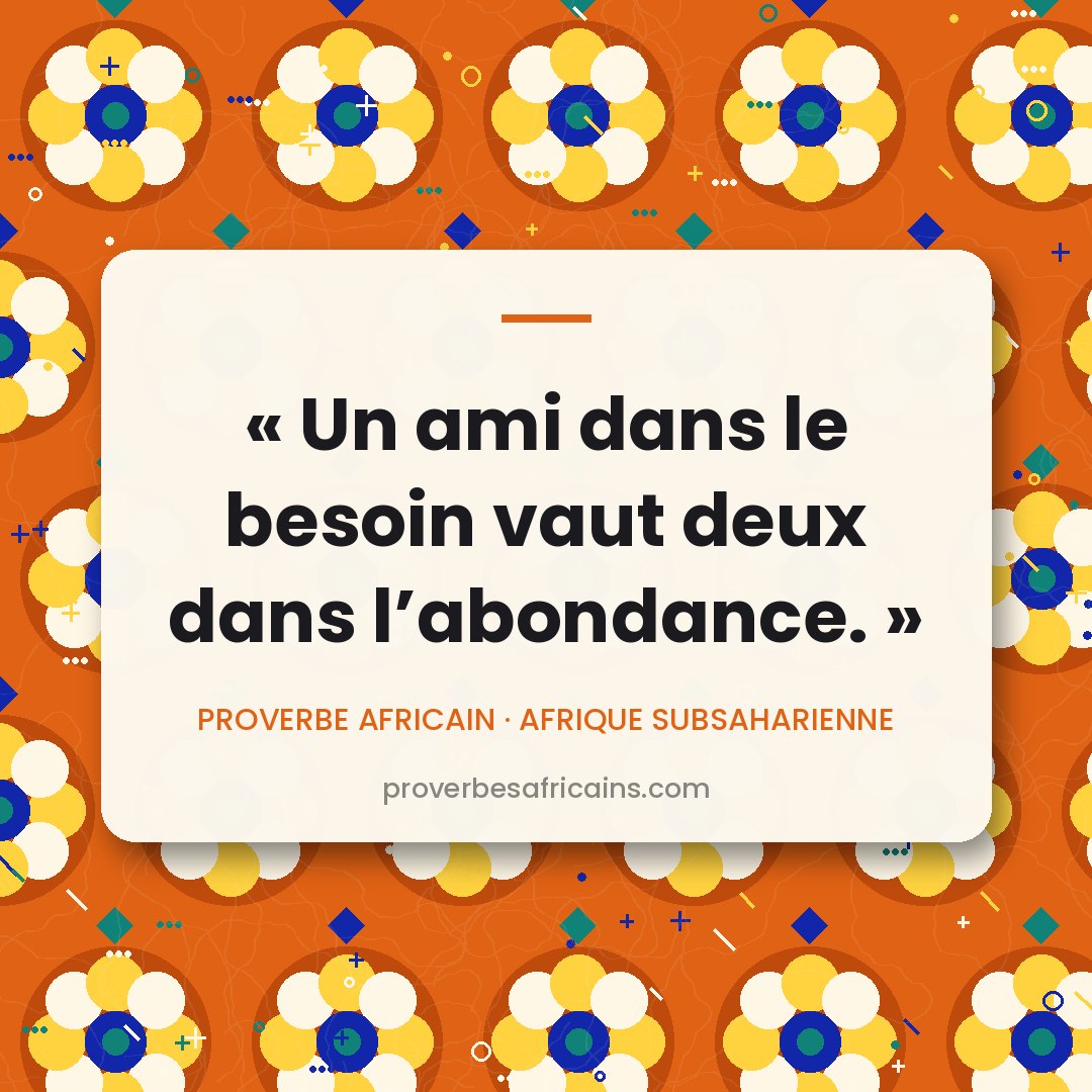 Proverbe africain illustré sur fond wax : « Un ami dans le besoin vaut deux dans l'abondance. »