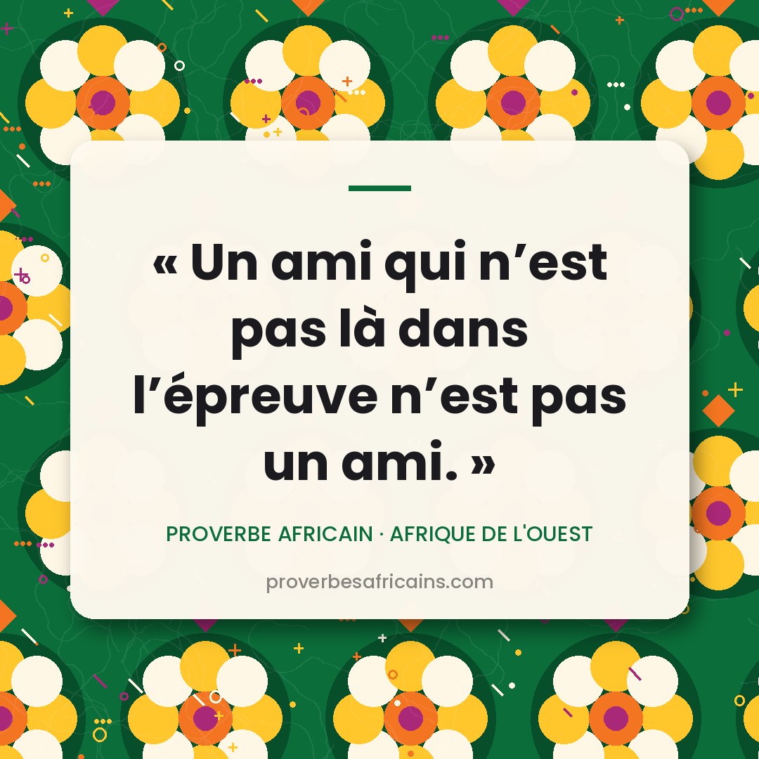 Proverbe africain illustré sur fond wax : « Un ami qui n'est pas là dans l'épreuve n'est pas un ami. »