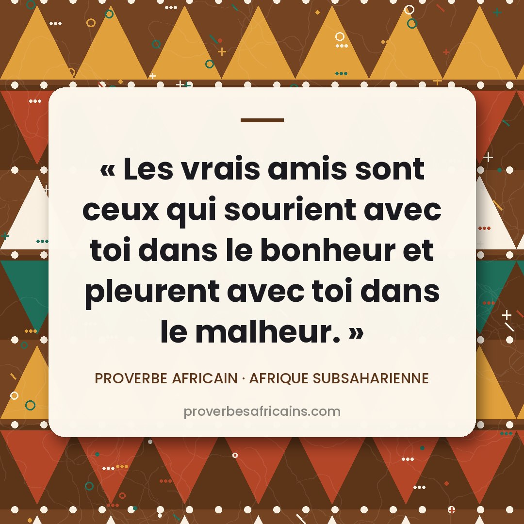 Proverbe africain illustré sur fond wax : « Les vrais amis sont ceux qui sourient avec toi dans le bonheur et pleurent avec toi dans le malheur. »