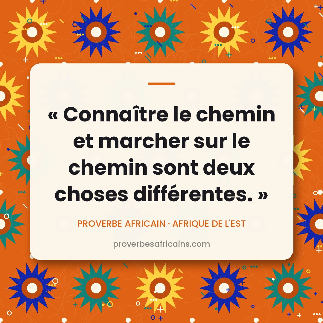 Proverbe africain illustré sur fond wax : « Connaître le chemin et marcher sur le chemin sont deux choses différentes. »