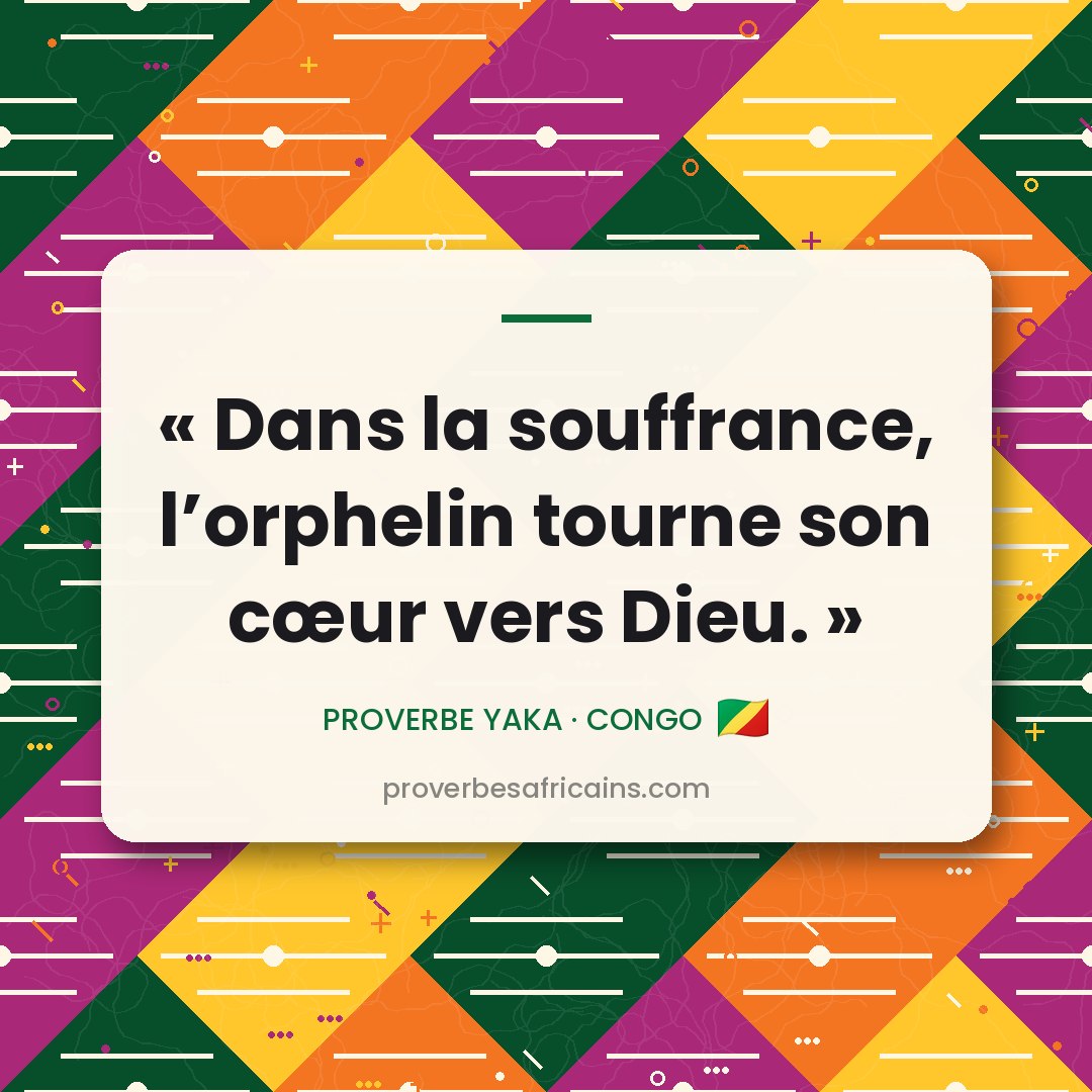 Proverbe africain illustré sur fond wax : « Dans la souffrance, l'orphelin tourne son cœur vers Dieu. »
