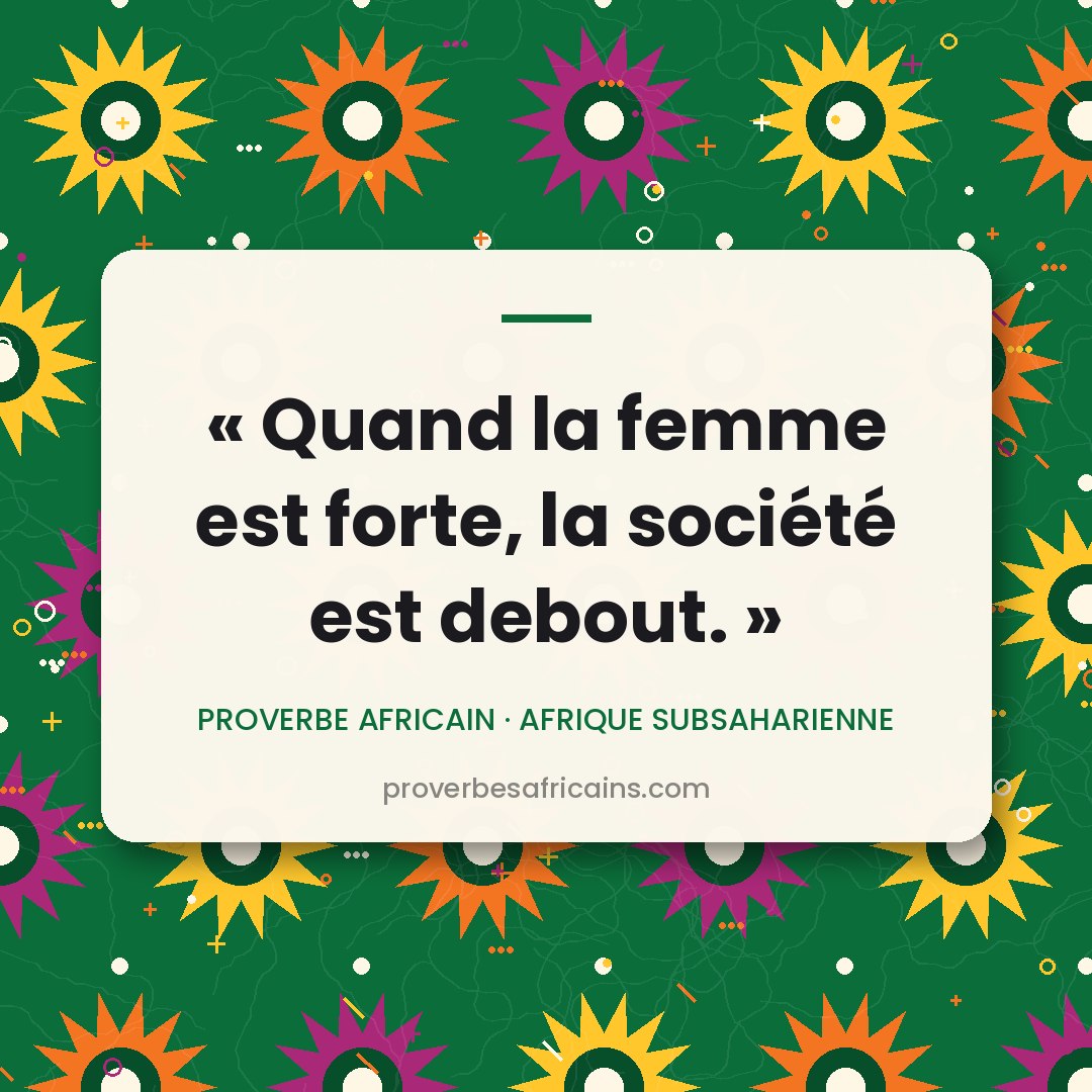 Proverbe africain illustré sur fond wax : « Quand la femme est forte, la société est debout. »