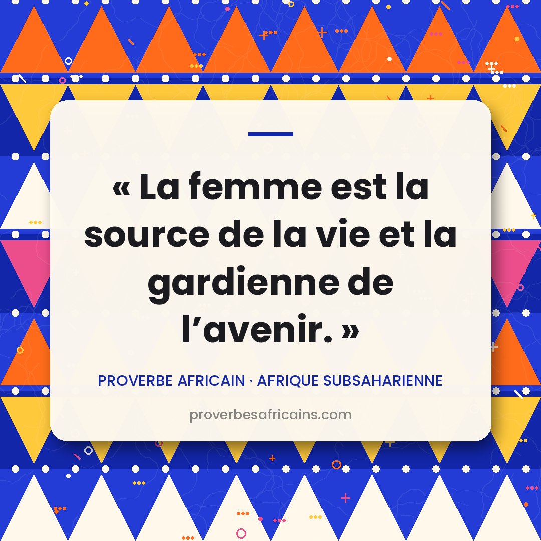 Proverbe africain illustré sur fond wax : « La femme est la source de la vie et la gardienne de l'avenir. »