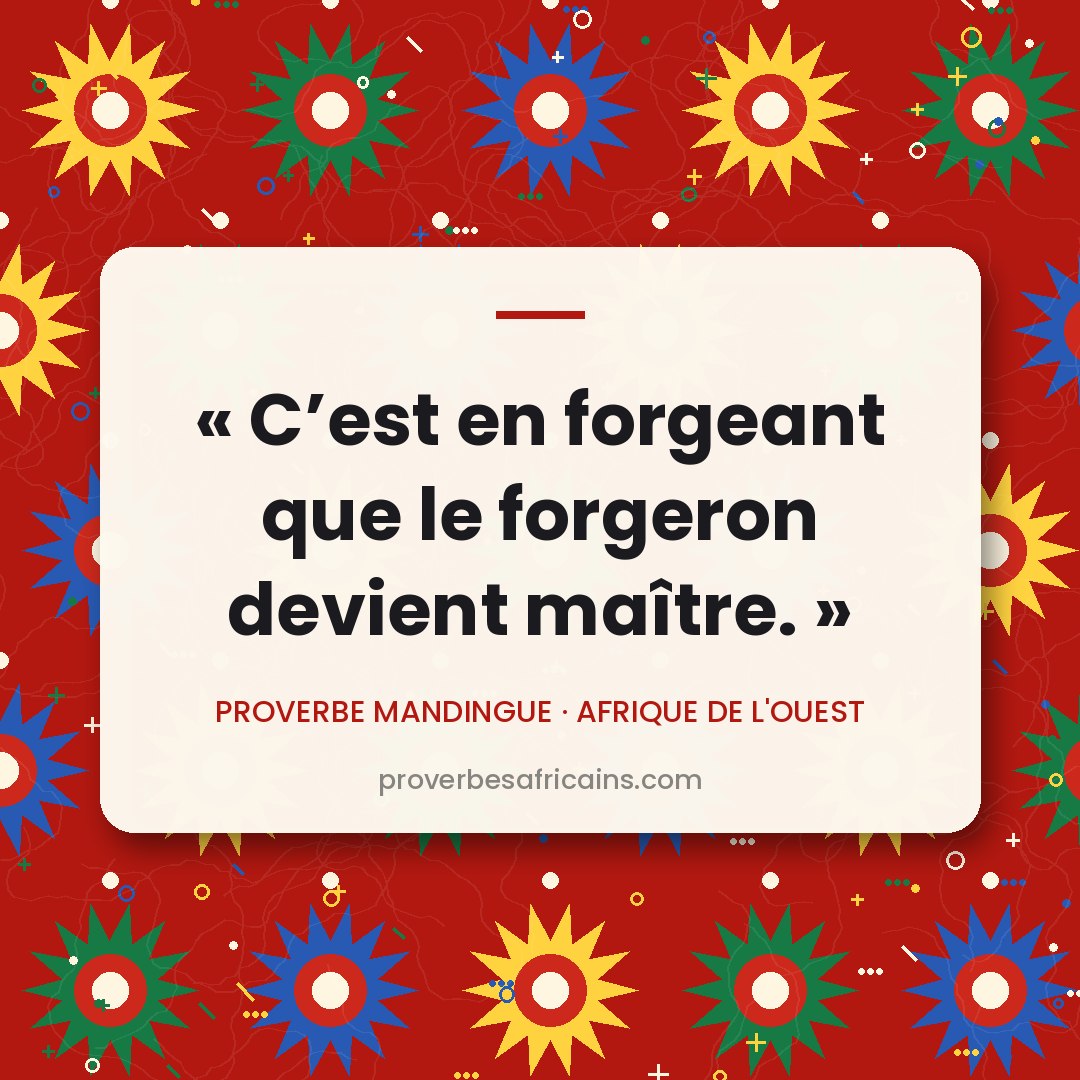 Proverbe africain illustré sur fond wax : « C'est en forgeant que le forgeron devient maître. »