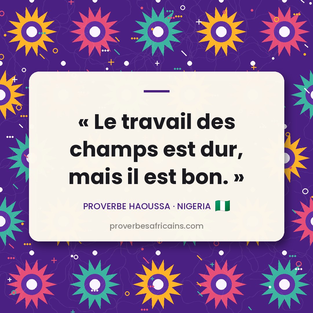 Proverbe africain illustré sur fond wax : « Le travail des champs est dur, mais il est bon. »