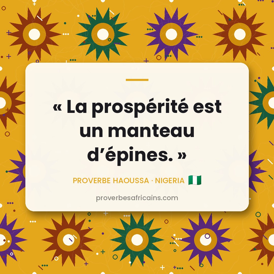 Proverbe africain illustré sur fond wax : « La prospérité est un manteau d'épines. »
