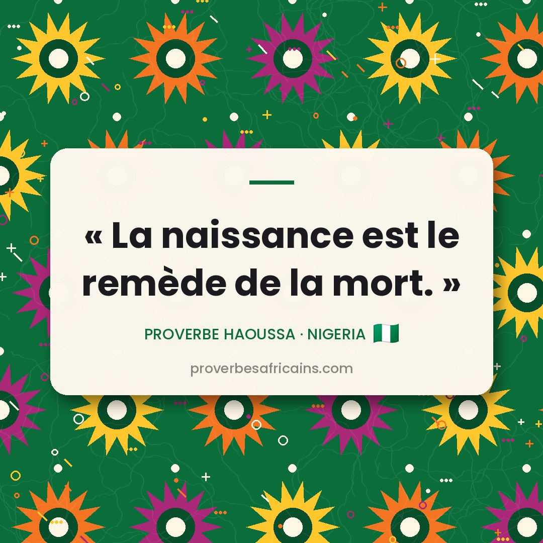 Proverbe africain illustré sur fond wax : « La naissance est le remède de la mort. »