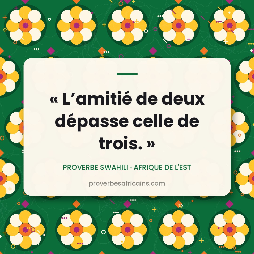 Proverbe africain illustré sur fond wax : « L'amitié de deux dépasse celle de trois. »