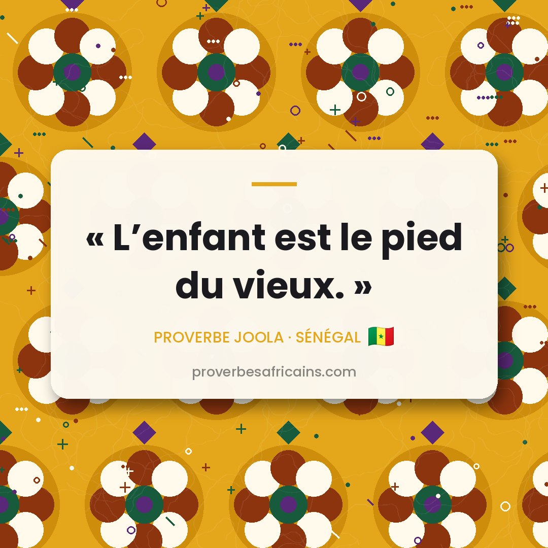Proverbe africain illustré sur fond wax : « L'enfant est le pied du vieux. »