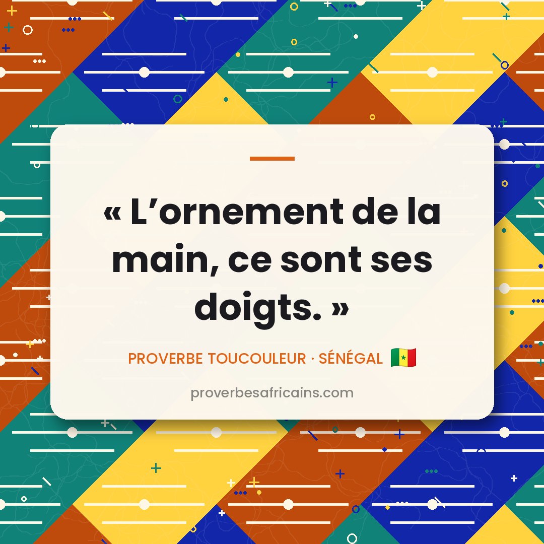 Proverbe africain illustré sur fond wax : « L'ornement de la main, ce sont ses doigts. »