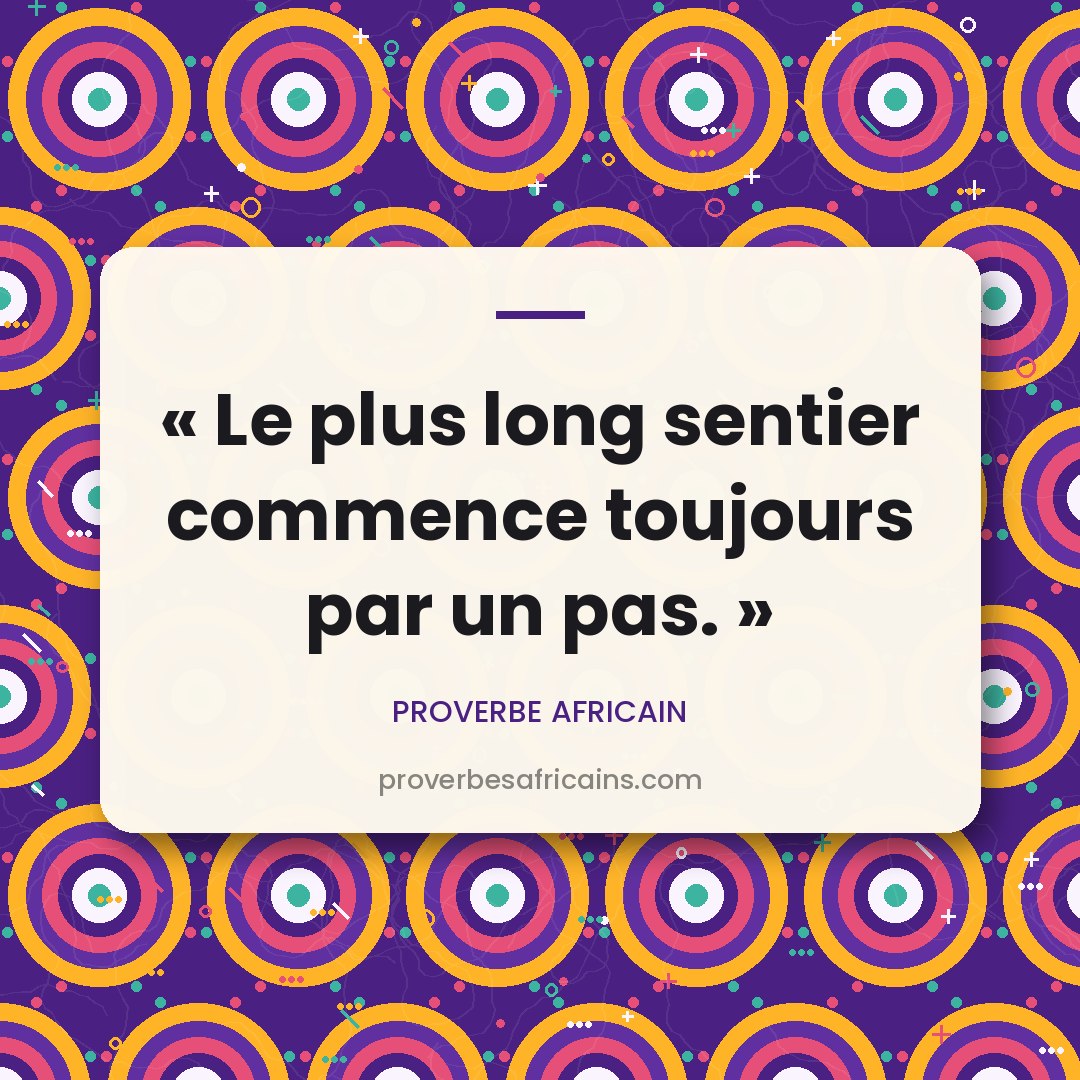 Proverbe africain illustré sur fond wax : « Le plus long sentier commence toujours par un pas. »