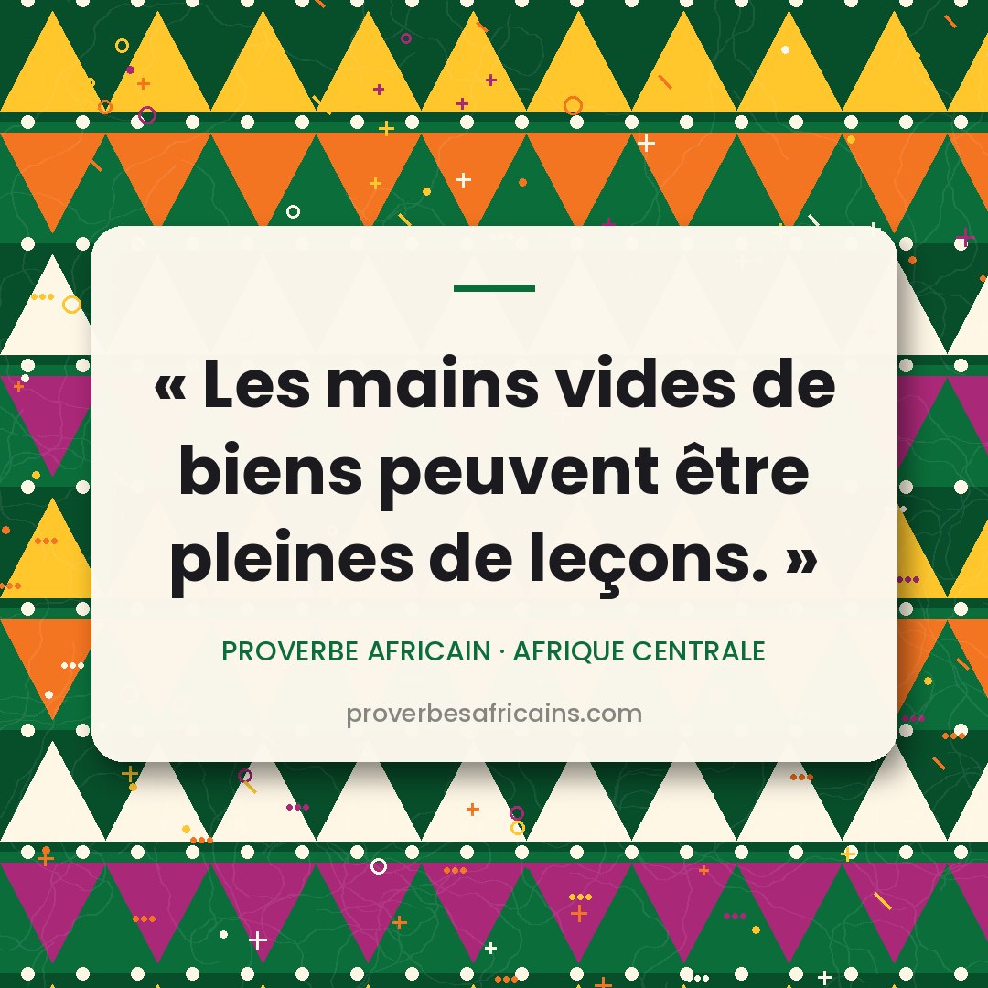 Proverbe africain illustré sur fond wax : « Les mains vides de biens peuvent être pleines de leçons. »