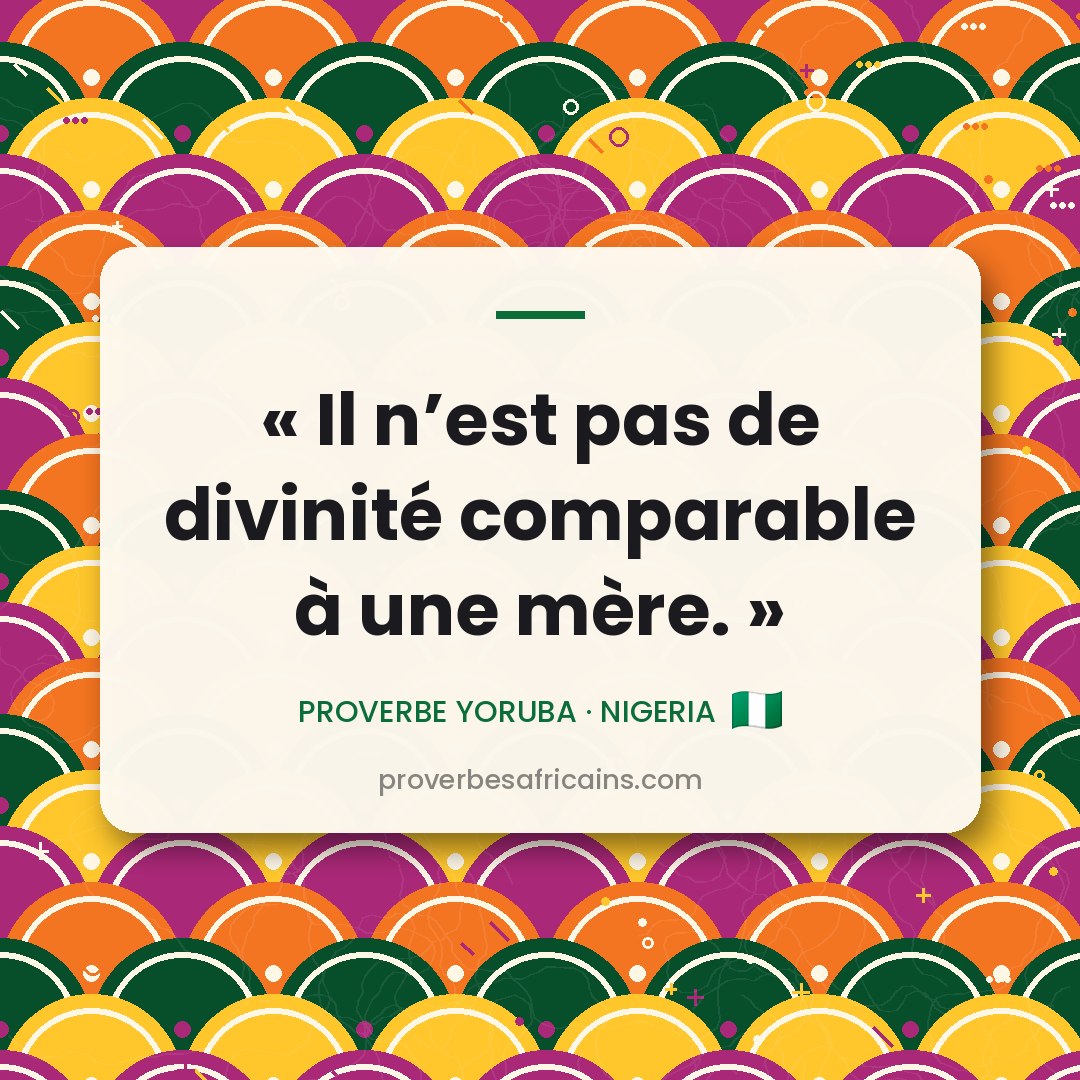 Proverbe africain illustré sur fond wax : « Il n'est pas de divinité comparable à une mère. »