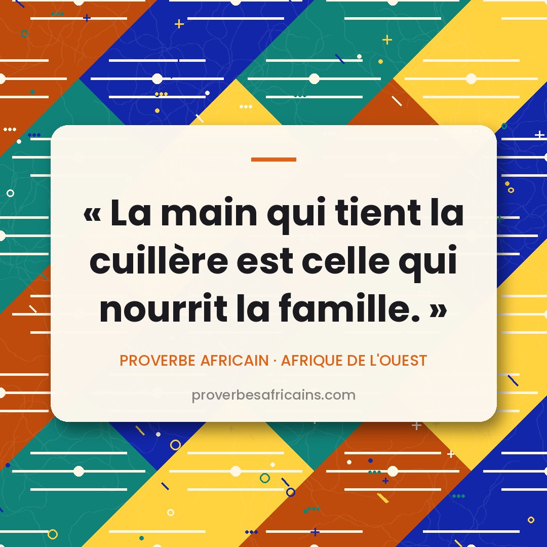 Proverbe africain illustré sur fond wax : « La main qui tient la cuillère est celle qui nourrit la famille. »
