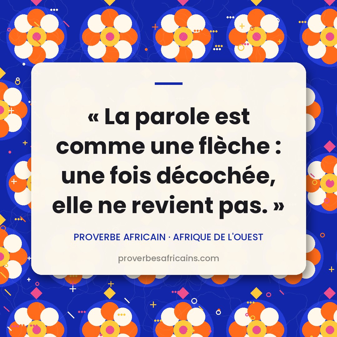 Proverbe africain illustré sur fond wax : « La parole est comme une flèche : une fois décochée, elle ne revient pas. »