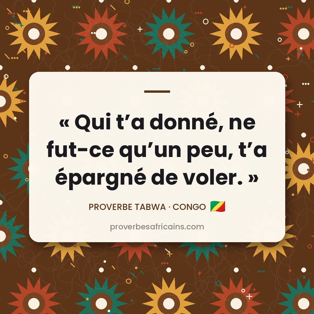Proverbe africain illustré sur fond wax : « Qui t'a donné, ne fut-ce qu'un peu, t'a épargné de voler. »