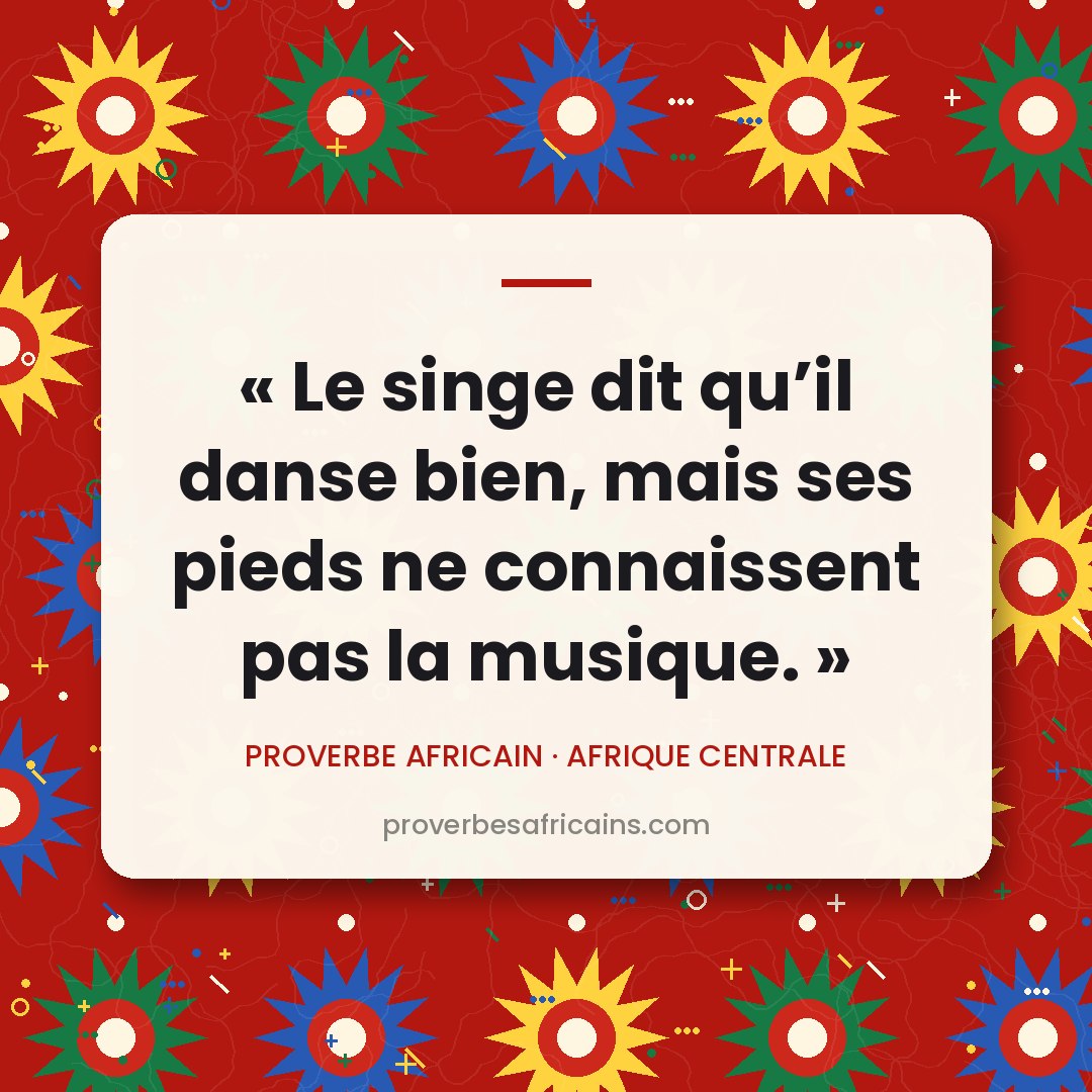 Proverbe africain illustré sur fond wax : « Le singe dit qu'il danse bien, mais ses pieds ne connaissent pas la musique. »