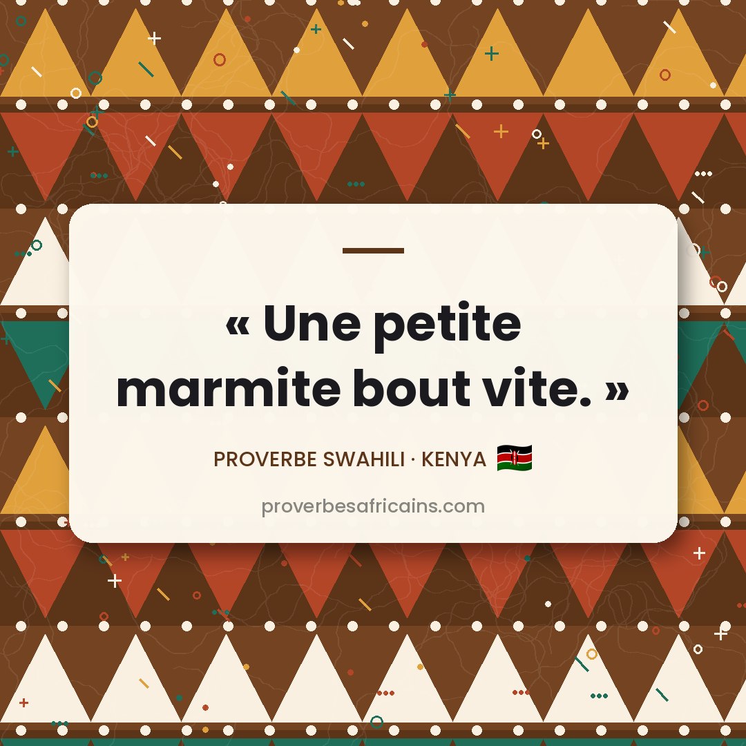 Proverbe africain illustré sur fond wax : « Une petite marmite bout vite. »