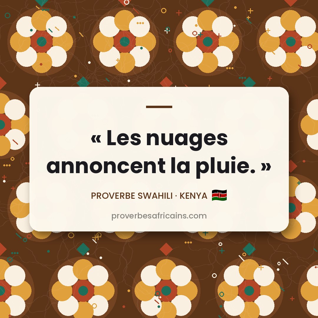 Proverbe africain illustré sur fond wax : « Les nuages annoncent la pluie. »