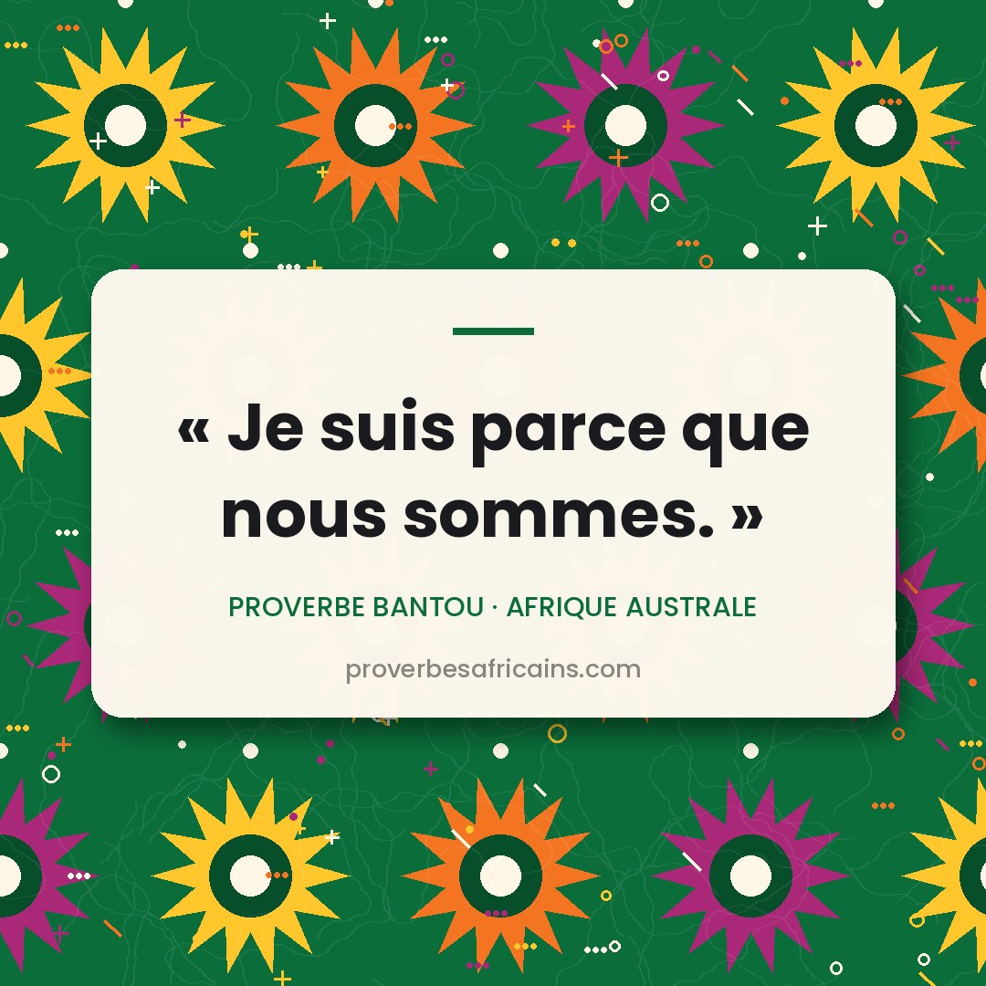 Proverbe africain illustré sur fond wax : « Je suis parce que nous sommes. »